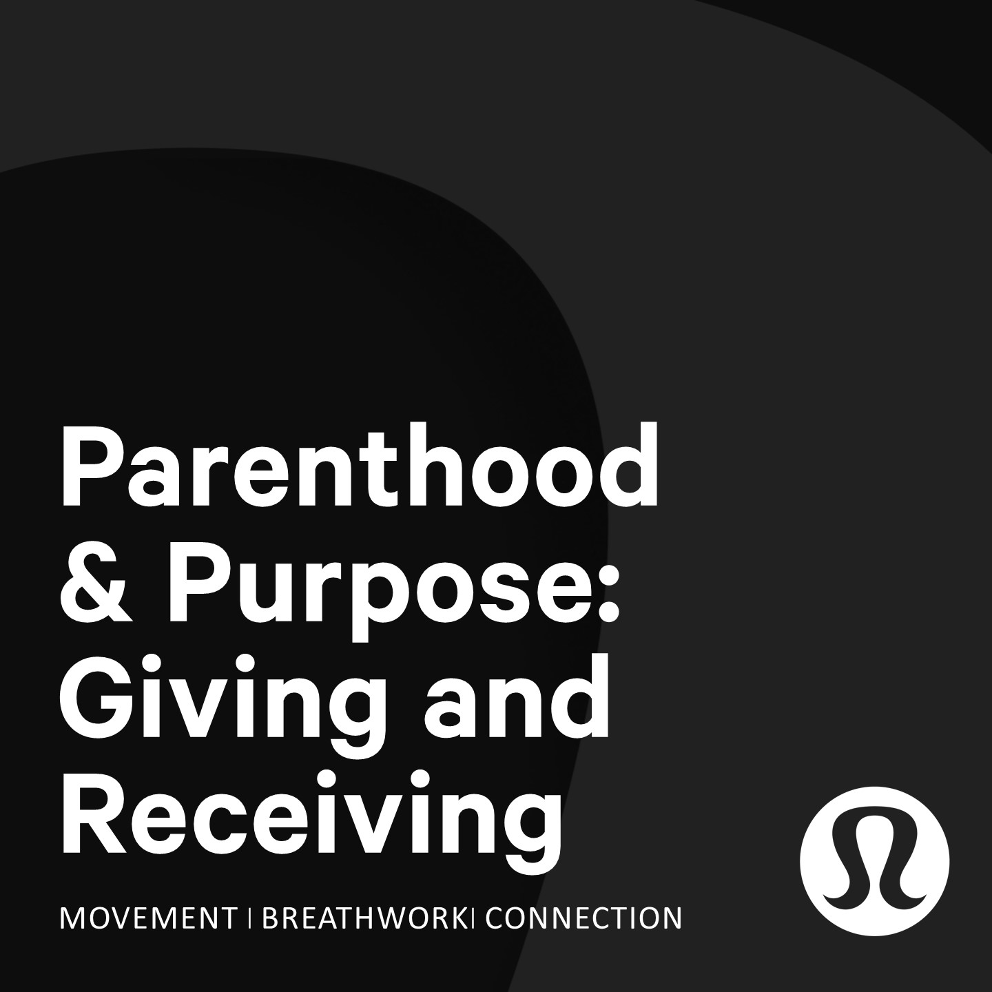 Lululemon Parenthood & Purpose Event