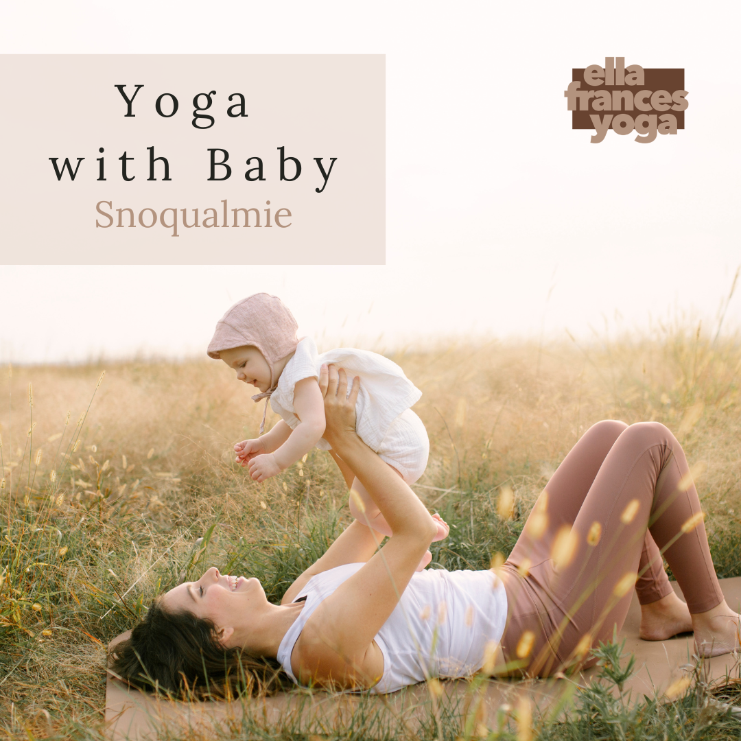 Yoga with Baby Issaquah, Postpartum Postnatal Yoga North Bend, Snoqualmie